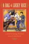 A Bag of Lucky Rice - George Reichart, Mark Mitchell