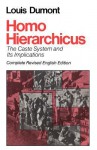 Homo Hierarchicus: The Caste System and Its Implications - Louis Dumont