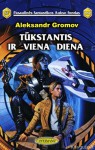 Tūkstantis ir viena diena - Александр Громов, Alexander Gromov, Nomeda Berkuvienė