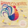 Happy Cockerel (Farm Library) - Russell Julian