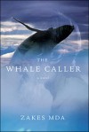 The Whale Caller - Zakes Mda