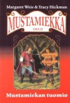 Mustamiekan Tuomio (Mustamiekka, #2) - Margaret Weis, Tracy Hickman, Satu Hlinovsky, Larry Elmore