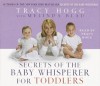 Secrets of the Baby Whisperer For Toddlers (Audio) - Tracy Hogg