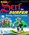 From Serf to Surfer: Becoming a Network Consultant - Matthew Strebe