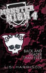 Back and Deader Than Ever: Monster High - Lisi Harrison