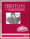 Christians in a Non-Christian World (Active Bible Curriculum) - Rick Chromey, Group Publishing, Rick Lawrence, Ray Medici, David Priest, Brenda Rundback