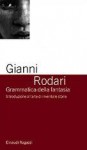 Grammatica della fantasia - Gianni Rodari