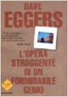 L'opera struggente di un formidabile genio - Dave Eggers, Giuseppe Strazzeri