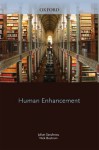 Human Enhancement - Julian Savulescu, Nick Bostrom