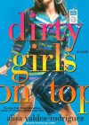 Dirty Girls on Top - Alisa Valdes, Cynthia Holloway