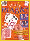 That's Magic!: 40 Foolproof Tricks to Delight, Amaze and Entertain - Richard Jones