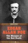 The Masque of the Red Death: Short Story - Edgar Allan Poe