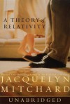 A Theory of Relativity (Audio) - Jacquelyn Mitchard, Juliette Parker