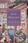 The Essential Gay Mystics - Andrew Harvey