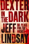 Dexter in the Dark - Jeff Lindsay