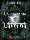 Lo specchio di Laverna - Claudio Foti