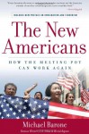 The New Americans: How the Melting Pot Can Work Again - Michael Barone