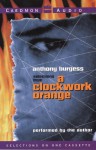 A Clockwork Orange: A Clockwork Orange (Audio) - Anthony Burgess