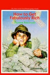 How to Get Fabulously Rich - Thomas Rockwell