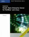 Hands-On Novell Open Enterprise Server for NetWare and Linux [With 2 CDROMsWith DVD] - Ted Simpson