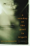 A Sunday at the Pool in Kigali - Gil Courtemanche, Patricia Claxton