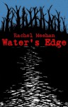 Water's Edge - Rachel Meehan