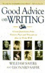 Good Advice on Writing: Great Quotations from Writers Past and Present on How to Write Well - William Safire, Leonard Safir