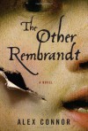 The Other Rembrandt - Alex Connor