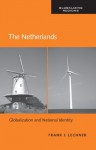 The Netherlands: Globalization and National Identity (Global Realities) - Frank J. Lechner