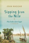 Sipping from the Nile - Jean Naggar