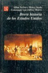 Breve Historia de Los Estados Unidos - Henry Steele Commager, Allan Nevins, Jeffrey Morris