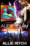 Alien Sex 101 - Allie Ritch