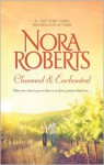 Charmed & Enchanted - Nora Roberts