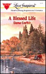 A Blessed Life (Hickory Ridge Series #1) - Dana Corbit