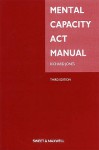 Mental Capacity Act Manual - Richard Martin Jones