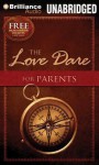 The Love Dare for Parents - Stephen Kendrick, Alex Kendrick, Adam Verner