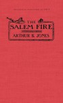 The Salem Fire - Arthur Jones