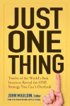 Just One Thing: Twelve of the World's Best Investors Reveal the One Strategy You Can't Overlook - John Mauldin