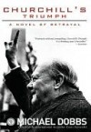 Churchill's Triumph - Michael Dobbs