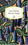 Pays Sans Chapeau - Dany Laferrière