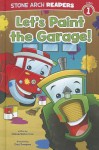 Let's Paint the Garage! - Melinda Melton Crow, Chad Thompson