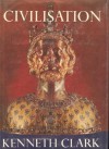 Civilisation: A Personal View - Kenneth Clark