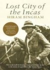 Lost City of the Incas (Phoenix Press) - Hiram Bingham, Hugh Thomson
