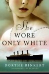 She Wore Only White - Dörthe Binkert, Lesley Schuldt