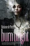 Burn Bright - Marianne de Pierres