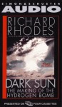 Dark Sun the Making of the Hydrogen Bomb - Richard Rhodes