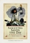 Samantha Saves the Day (American Girls Collection (Sagebrush)) - Valerie Tripp, Robert Grace, Nancy Niles, Luann Roberts