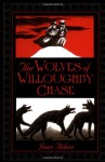 The Wolves of Willoughby Chase - Joan Aiken, Pat Marriott