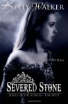 Severed Stone - Kelly Walker