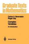 Complex Variables: An Introduction - Carlos A. Berenstein, Roger Gay